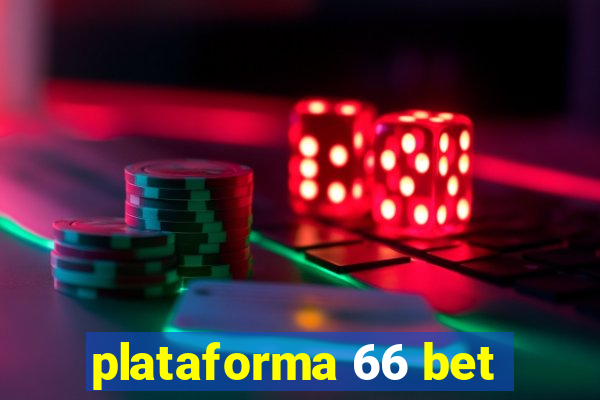 plataforma 66 bet